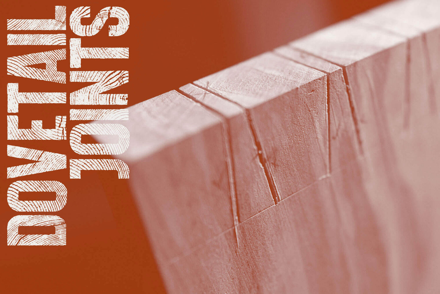Dovetail joints — bringing order in an otherwise orderless world.